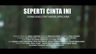 Download SEPERTI CINTA INI - UJUNG KUKU FEAT NADYA APRILLIANA (Original Music Video Band Version) MP3