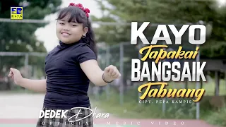 Download Lagu Minang Terbaru 2021 - Dedek Dhara - Kayo Tapakai Bansaik Tabuang (Official Video) MP3