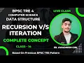 Recursion Iteration Data structure for Bpsc Teacher Iteration DSA RECURSION DSA