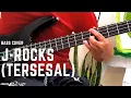 Lagu Bass Cover - J-Rocks (Tersesal)