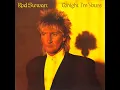 Download Lagu Rod Stew@rt  -   Tonight I'm Yours      1981      Album Completo
