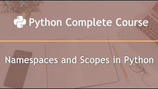 Namespaces and Scopes in Python