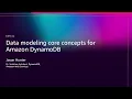 AWS re Invent 2025 - Data modeling core concepts for Amazon DynamoDB DAT311