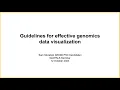 UCI GenPALS 23 Guidelines for Effective Genomics Data Visualization