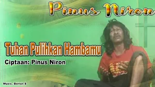 tuhan pulihkan hambamu cipt voc pinus niron pop indonesia timur