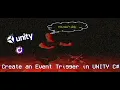 How To Create an Event Trigger in UNITY C
