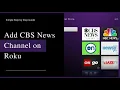 Add Watch CBS Channel on Roku Complete Guide to Setup