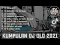 Lagu DJ ALONE PT2 || KUMPULAN DJ OLD FULL ALBUM 2021_VIRAL TIKTOK TERBARU