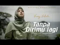 Download Lagu VANNY VABIOLA - TANPA DIRIMU LAGI (OFFICIAL MUSIC VIDEO)