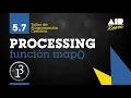 PROCESSING 5 7 La funcion map En espanol