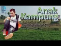 Download Lagu ANAK KAMPUNG (indonesia) Dede Loo