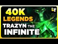 40K LEGENDS - TRAZYN THE INFINITE Warhammer 40 000