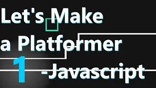 Let s make a Platformer in JavaScript 1 - Drawing to the screen