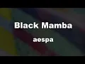 Karaoke♬ Black Mamba - aespa 【No Guide Melody】 Instrumental