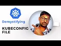 Demystifying kubeconfig file kubeconfig file explained