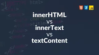 innerHTML vs innerText vs textContent in JavaScript