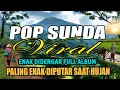 Lagu LAGU POP SUNDA LAWAS / VIRAL BIKIN MERINDING DIPUTAR SAAT HUJAN