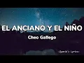 Download Lagu Cheo Gallego - El Anciano y El Niño (Letra/Lyrics)