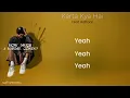 Karta Kya Hai (Official Lyrical Video) - KARMA Feat. Raftaar