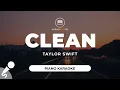 Download Lagu Clean - Taylor Swift (Piano Karaoke)