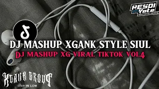 dj mashup xgank style siul slebewww dj viral tiktok xg vol 4