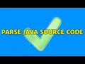 Parse Java source code
