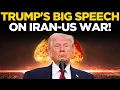 Donald Trump LIVE Trump To Take Over Strait Of Hormuz After Iran WAR IS OVER US Iran War US