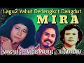 Download Lagu Dangdut Yahut MANSYUR S, MUCHSIN ALATAS \u0026 RHOMA IRAMA - MIRA