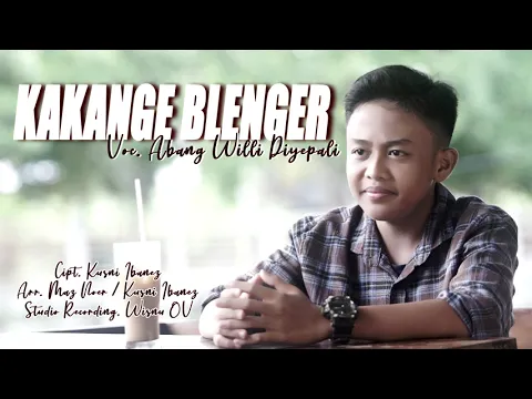 Abang Willi Diyepali - Kakange Blenger