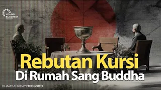 Rebutan Kursi di Rumah Sang Buddha | Dharma Friday Incognito