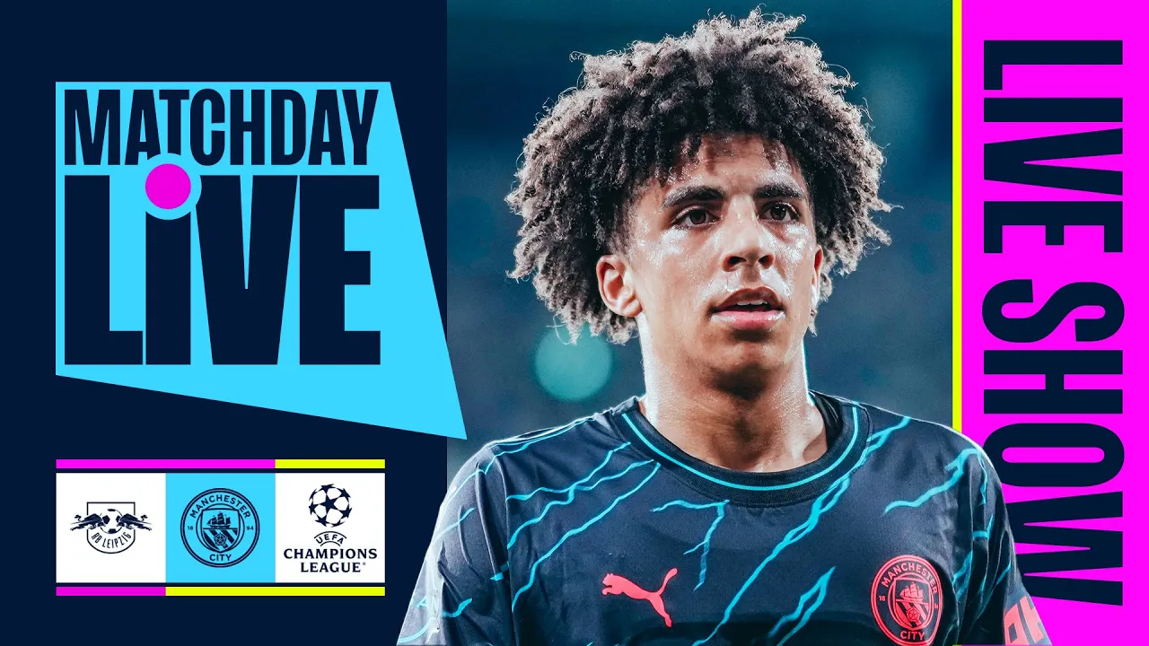 RB LEIPZIG v MAN CITY | CHAMPIONS LEAGUE | MATCHDAY LIVE