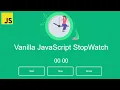 Build A StopWatch Using Vanilla JavaScript Tutorial