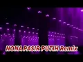 JOGET NONA PASIR PUTIH REMIX