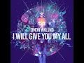 I Will Give You My All 2017