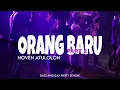ORANG BARU REMIX NOVEN ATULOLON BASS SENTAK 2025