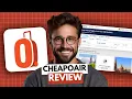 CheapOair Review 2025 - Watch Before You Choose