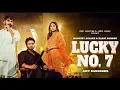 Download Lagu New Punjabi Songs 2025 | Lucky No. 7 (Lyrical Video) Mankirt Aulakh | Baani Sandhu | Latest Punjabi