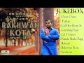 Download Lagu RAKHWAN KOTA ||JUKEBOX || Kulbir Jhinger  || Vehli Janta 2014