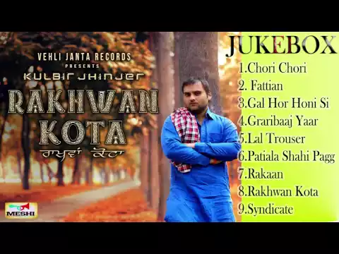 Download MP3 RAKHWAN KOTA ||JUKEBOX || Kulbir Jhinger  || Vehli Janta 2014