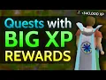 Quests with Big XP Rewards OSRS