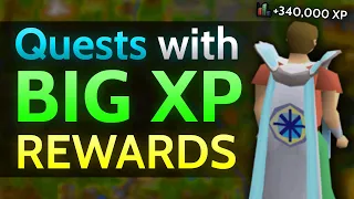 Quests with Big XP Rewards OSRS