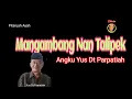 Download Lagu Mangambang Nan Talipek_ Yus Dt Parpatiah