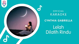 Download Chintya Gabriella – Lelah Dilatih Rindu (Official Karaoke Version) MP3