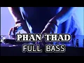 Download Lagu DJ FULL BASS || PHAN THAD [ GHOPAL USMAN ] NEW 2024