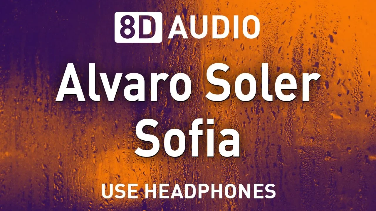 Alvaro Soler - Sofia | 8D AUDIO