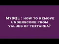 MySQL how to remove underscore from values of textarea
