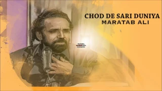 chod de sari duniya maratab ali
