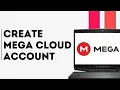 How to Create Mega Cloud Account