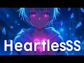 Download Lagu Heartless Nightcore Song – Emotional \u0026 Sad  song