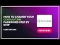 How to Change Your CenturyLink Password Step by Step